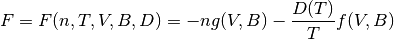 F = F (n,T,V,B,D) = -ng(V, B) - {D(T) \over T} f(V, B)