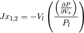 Jx_{1,2} = -V_l \left( \frac {\left(\frac{\partial P }{\partial V_{x}}\right)} {P_l} \right)