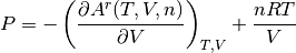 P = - \left(\frac{\partial A^r(T,V,n)} {\partial V}\right)_{T, V} + \frac {nRT}{V}